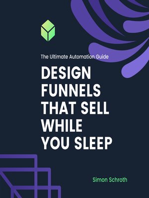 cover image of Design Funnels That Sell While You Sleep